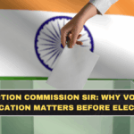 Election Commission SIR: Why Voter Verification Matters Before Elections