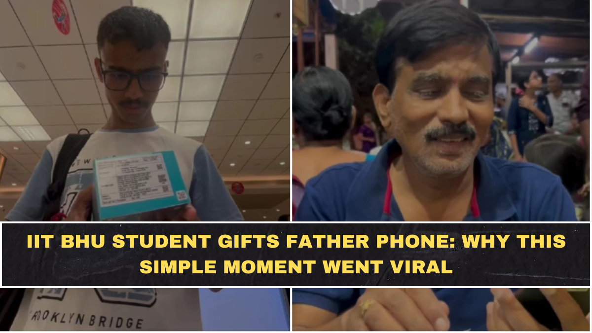 IIT BHU Student Gifts Father Phone: Why This Simple Moment Went Viral