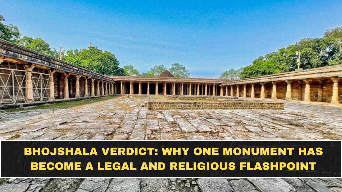 Bhojshala Verdict: Why One Monument Has Become a Legal and Religious Flashpoint